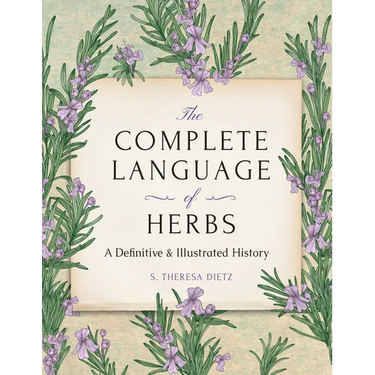 The Complete Language of Herbs: A Definitive and Illustrated History - Pocket Edition