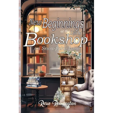 New Beginnings at the Little Bookshop on Snowflake Lane: A Cozy New Years Romance