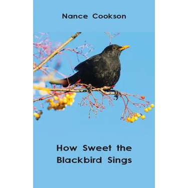 How Sweet the Blackbird Sings