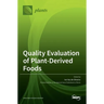 Quality Evaluation of Plant-Derived Foods