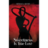 Sweetness is True Love