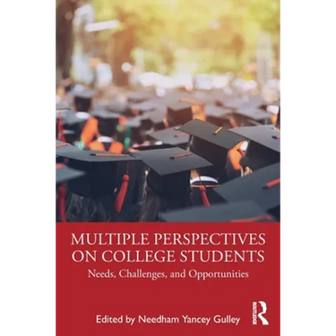 Multiple Perspectives on College Students: Needs, Challenges, and Opportunities