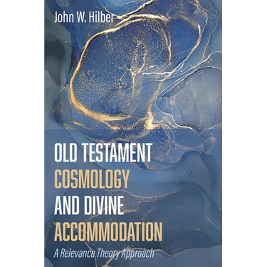 Old Testament Cosmology and Divine Accommodation