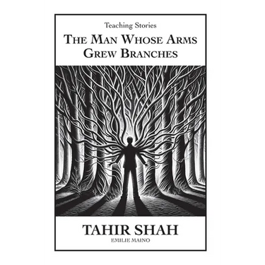 The Man Whose Arms Grew Branches