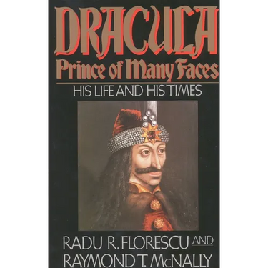 Dracula, Prince of Many Faces: His Life and His Times