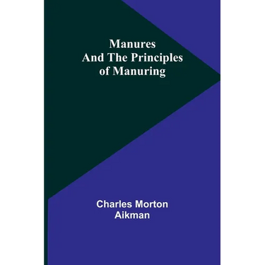 Manures and the principles of manuring