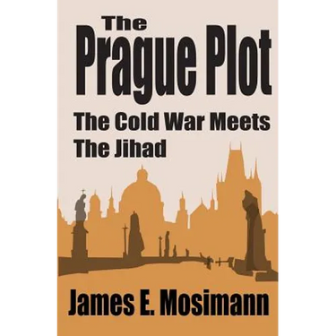 The Prague Plot: The Cold War meets the Jihad