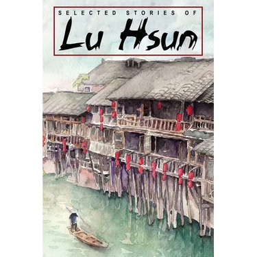 Selected Stories of Lu Hsun