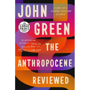 The Anthropocene Reviewed: Essays on a Human-Centered Planet