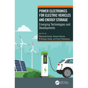 Power Electronics for Electric Vehicles and Energy Storage: Emerging Technologies and Developments