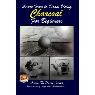 Learn How to Draw Using Charcoal for Beginners