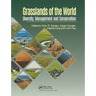 Grasslands of the World: Diversity, Management and Conservation