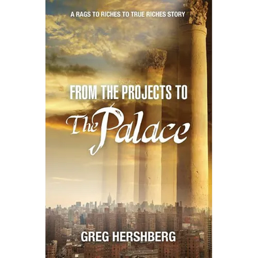 From the Projects to the Palace: A Rags to Riches to True Riches Story