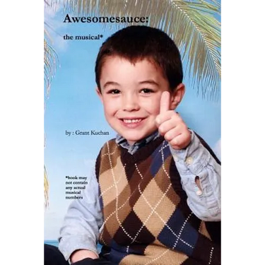 Awesomesauce: the Musical