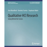 Qualitative Hci Research: Going Behind the Scenes