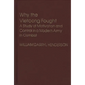 Why the Vietcong Fought: A Study of Motivation and Control in a Modern Army in Combat