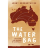 The Water Bag: Life in the far reaches of Australia