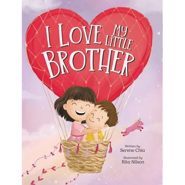 I Love My Little Brother: Prepare a big sister to welcome a baby brother