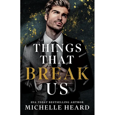 Things That Break Us