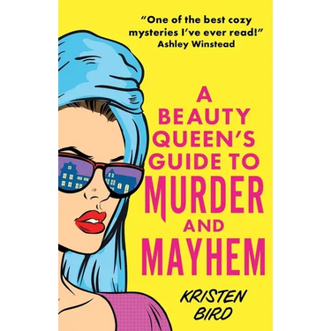A Beauty Queen's Guide to Murder and Mayhem