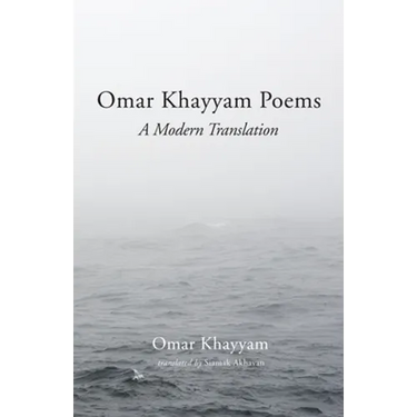 Omar Khayyam Poems: A Modern Translation
