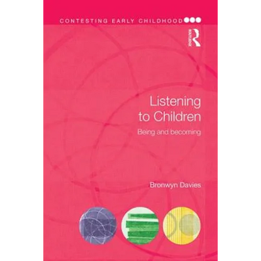 Listening to Children: Being and becoming