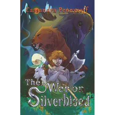 The War on Silverblood: Book 1 of the Silverblood Saga