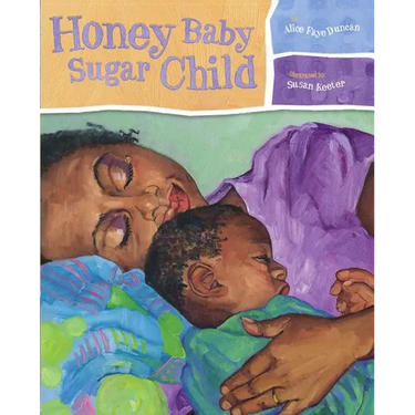Honey Baby Sugar Child