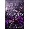 Queen of the Shadow Woods