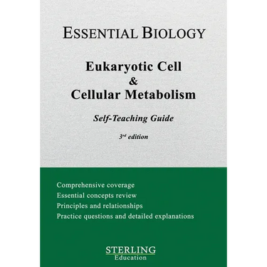 Eukaryotic Cell & Cellular Metabolism: Essential Biology Self-Teaching Guide