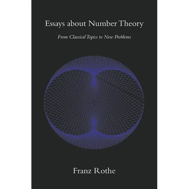 Essays about Number Theory: From Classical Topics to New Problems
