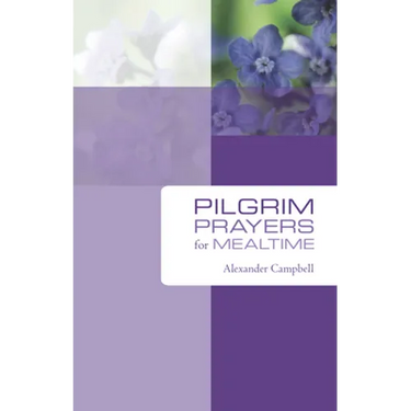 Pilgrim Prayers for Mealtime
