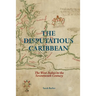 The Disputatious Caribbean: The West Indies in the Seventeenth Century