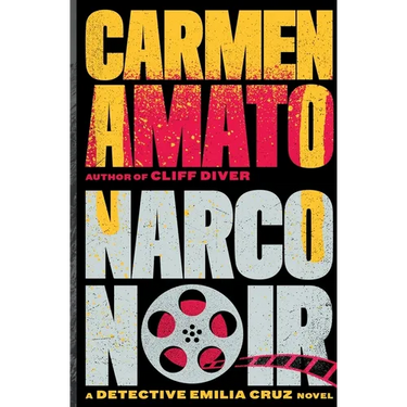 Narco Noir: A Detective Emilia Cruz Novel