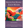 Messages from Mother.... Earth Mother