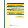 Information Technology Standards & Standardization: A Global Perspective