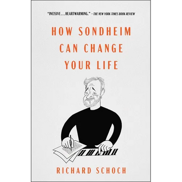 How Sondheim Can Change Your Life