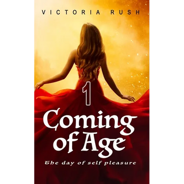Coming of Age: The Day of Self Pleasure: Adult Fairy Tales (Fantasy Erotica)