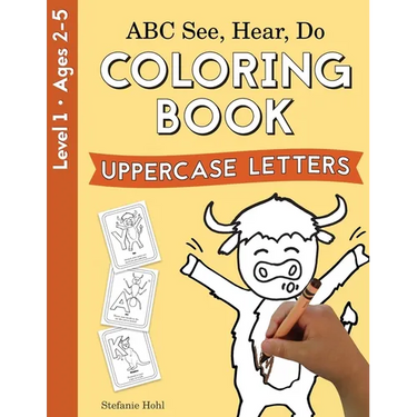 ABC See, Hear, Do Level 1: Coloring book, Uppercase Letters