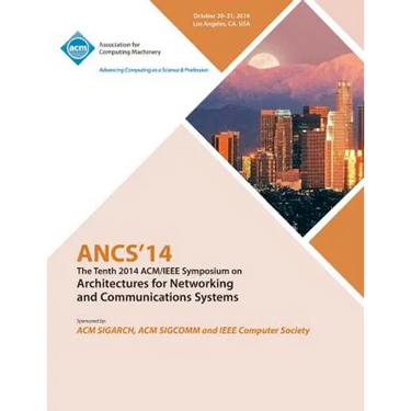 ANCS 14 10th ACM/IEEE Symposium on Architectures for Networking and Communications Systems