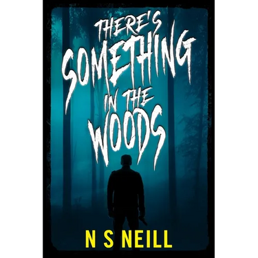 There's Something in the Woods