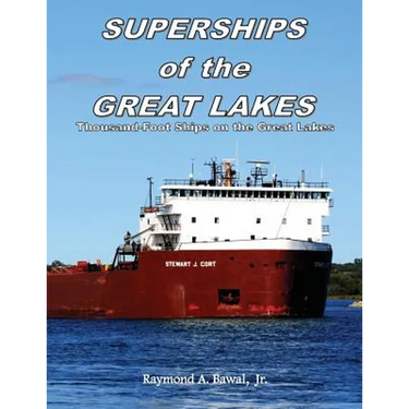 Superships of the Great Lakes: Thousand-Foot Ships on the Great Lakes