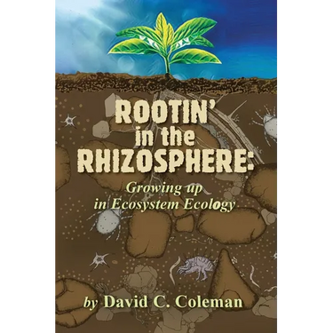 Rootin' in the Rhizosphere: Growing up in Ecosystem Ecology