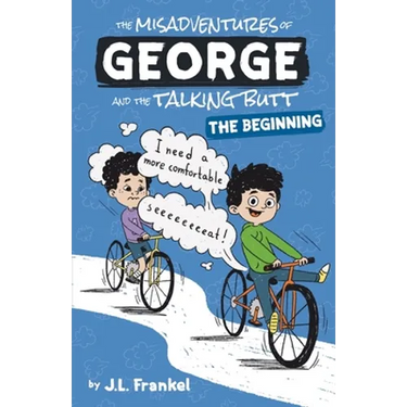 The Misadventures of George and the Talking Butt: The Beginning