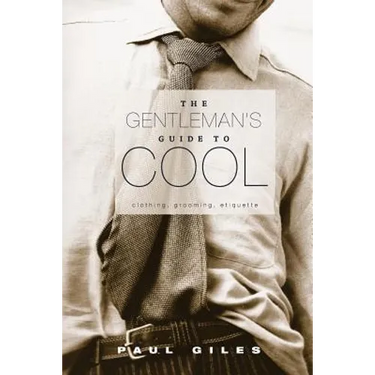 The Gentleman's Guide to Cool