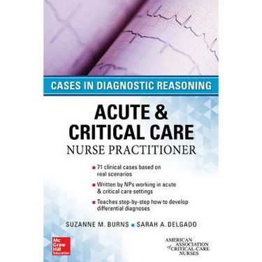 Acute & Critical Care Nurse Practitioner: Cases in Diagnostic Reasoning