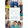 A Healthier You: The Pocket Guide For Living A Happy & Healthy Life At Any Age