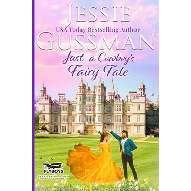 Just a Cowboy's Fairy Tale (Sweet Western Christian Romance Book 9) (Flyboys of Sweet Briar Ranch in North Dakota) Large Print Edition