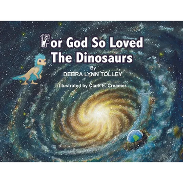 For God So Loved The Dinosaurs