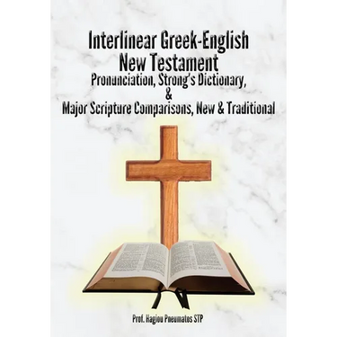 Interlinear Greek-English New Testament: Pronunciation, Strong's Dictionary & Transliteration, with Major Scripture Comparisons